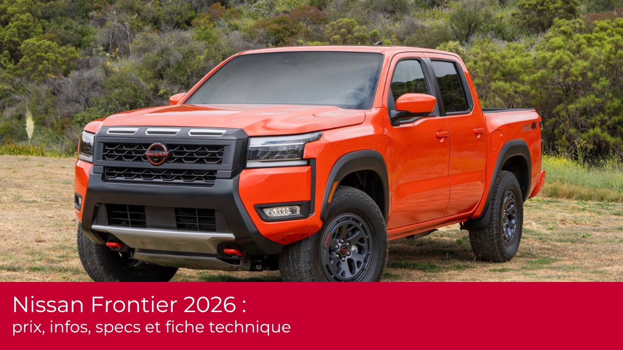 Nissan Frontier 2026 : prix, infos, specs et fiche technique