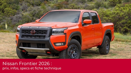 Nissan Frontier 2026 : prix, infos, specs et fiche technique
