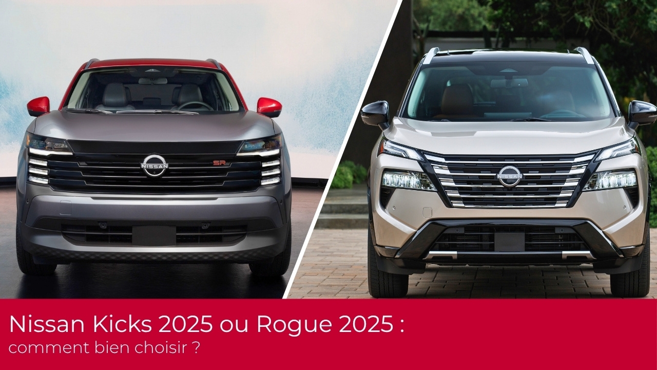 Nissan Kicks 2025 ou Rogue 2025 : comment bien choisir ?